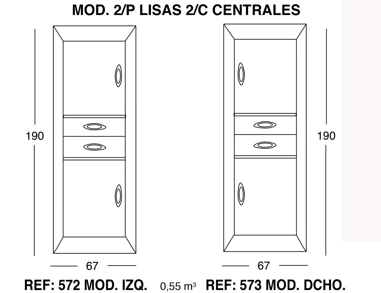 Modulo 2 puertas lisas 2 cajones centrales